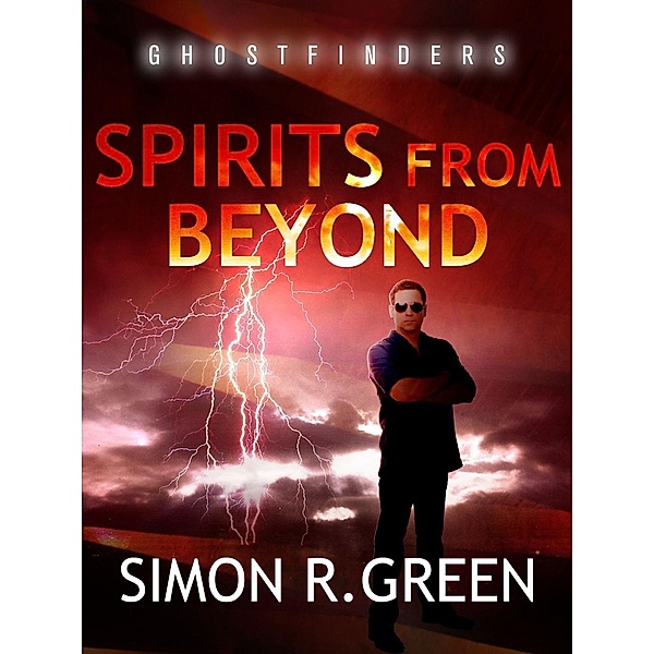 Spirits From Beyond / Ghost Finders Bd.4, Simon Green