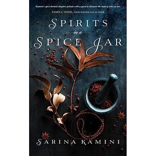 Spirits In A Spice Jar / Sarina Kamini Pty Ltd, Sarina Kamini