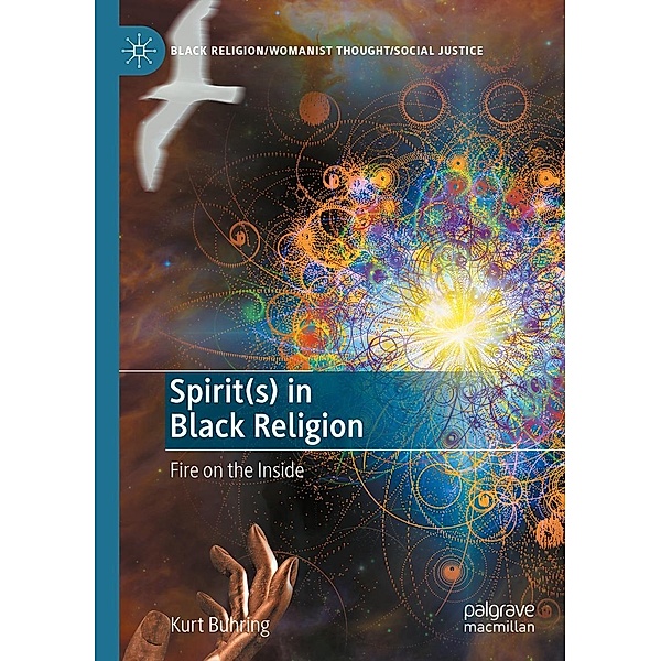 Spirit(s) in Black Religion / Black Religion/Womanist Thought/Social Justice, Kurt Buhring