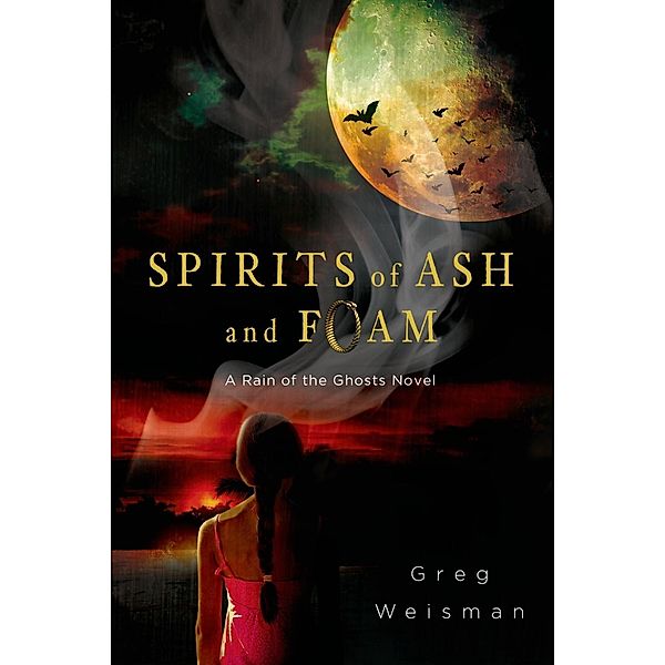 Spirits of Ash and Foam / Rain of the Ghosts Bd.2, Greg Weisman