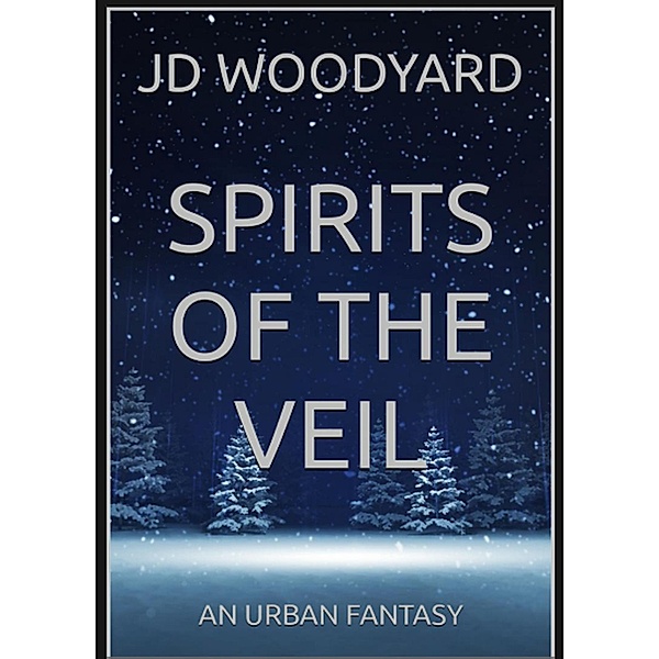 Spirits of the Veil, Jon Davis, Jd Woodyard