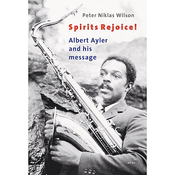 Spirits Rejoice!, Peter Niklas Wilson