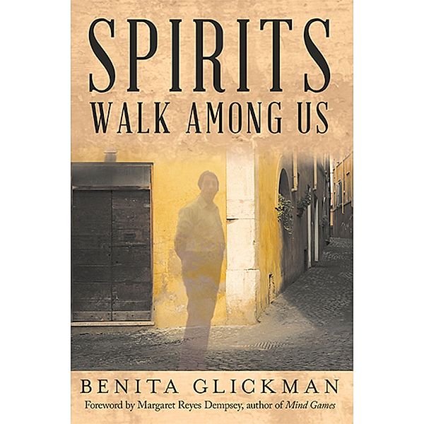 Spirits Walk Among Us, Benita Glickman