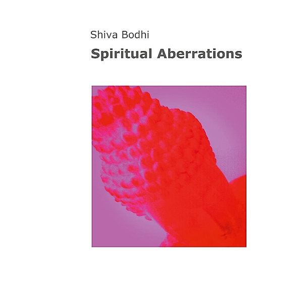 Spiritual Aberrations, Shiva Bodhi