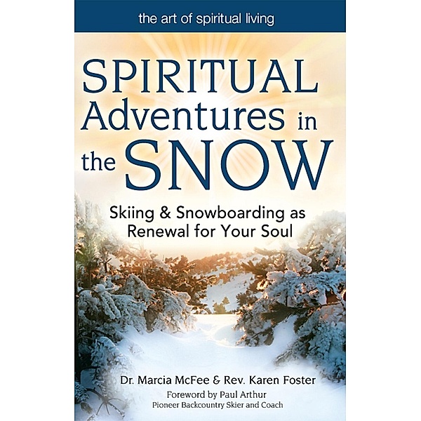 Spiritual Adventures in the Snow, Marcia Mcfee, Rev. Karen Foster
