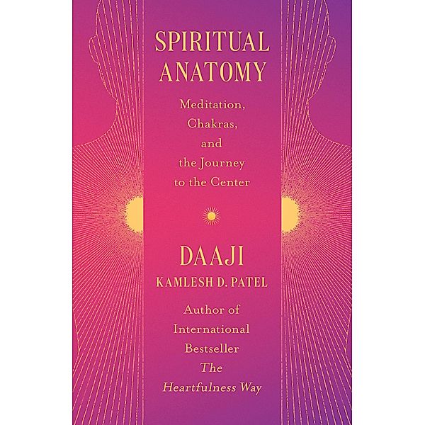 Spiritual Anatomy, Kamlesh D Patel