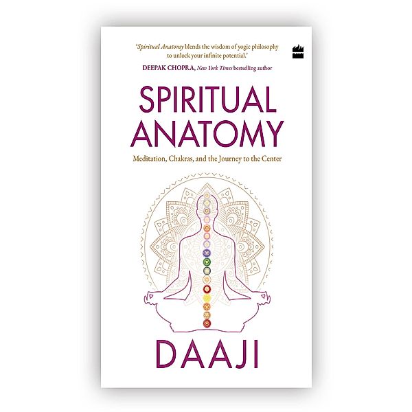 Spiritual Anatomy, Daaji Kamlesh D. Patel