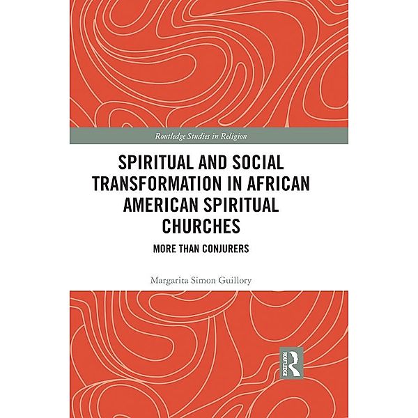 Spiritual and Social Transformation in African American Spiritual Churches, Margarita Simon Guillory