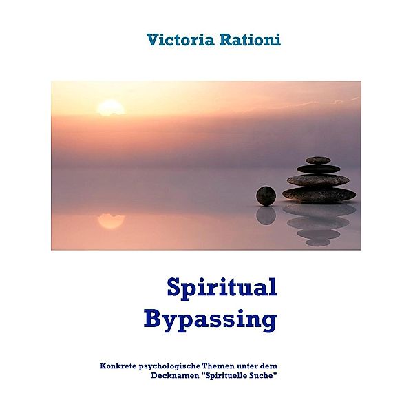 Spiritual Bypassing, Victoria Rationi