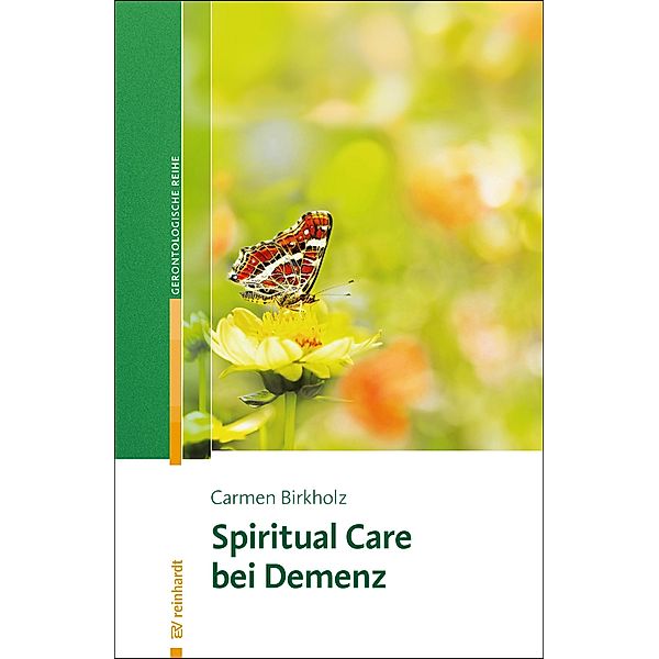 Spiritual Care bei Demenz, Carmen Birkholz