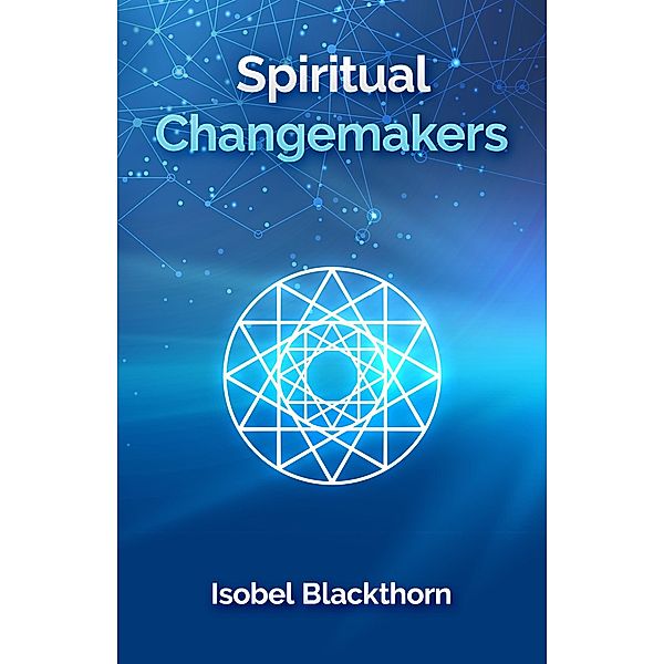 Spiritual Changemakers, Isobel Blackthorn