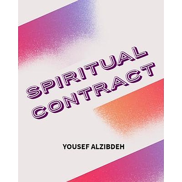 spiritual contract, Yousef Alzibdeh