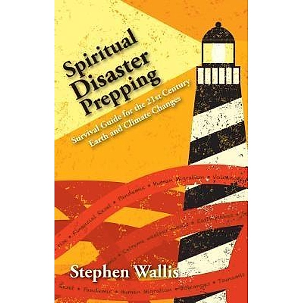 Spiritual Disaster Prepping, Stephen Wallis