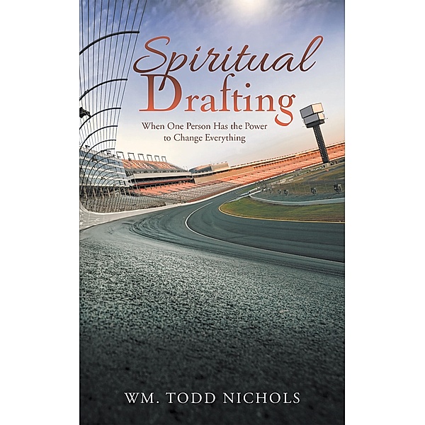 Spiritual Drafting, Wm. Todd Nichols