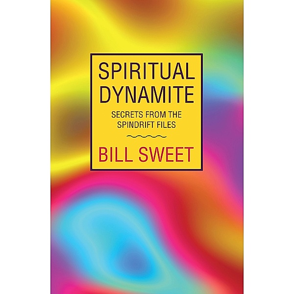 Spiritual Dynamite, Bill Sweet