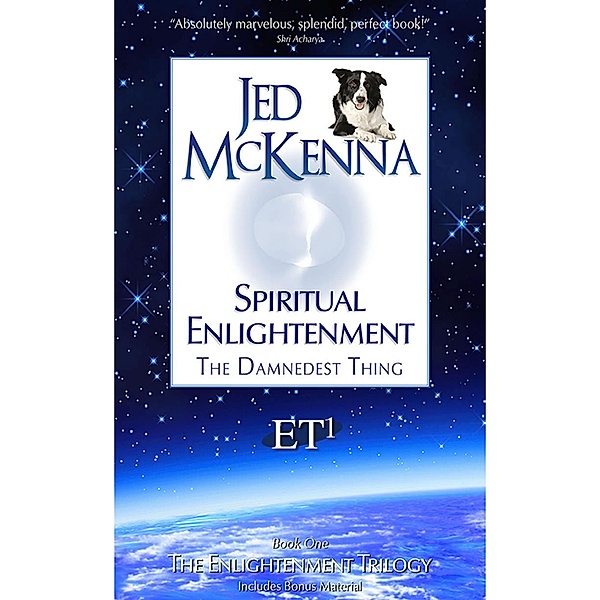 Spiritual Enlightenment: The Damnedest Thing ET1, Jed McKenna