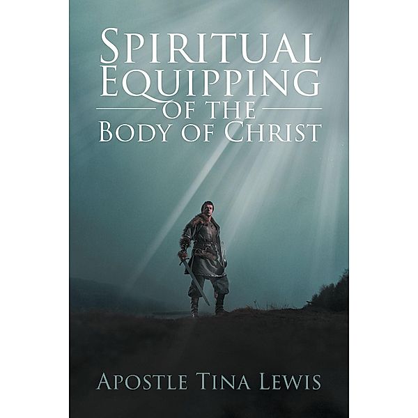 Spiritual Equipping of the Body of Christ, Apostle Tina Lewis