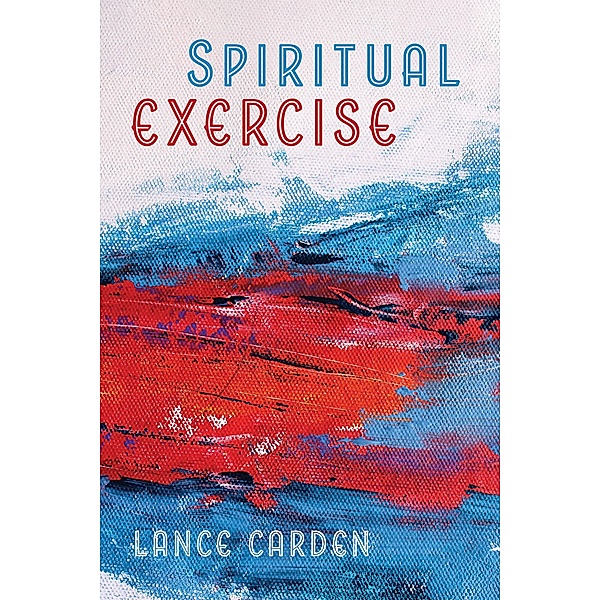 Spiritual Exercise, Lance Carden