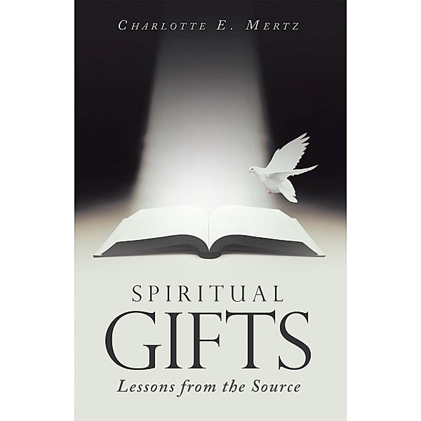 Spiritual Gifts, Charlotte E. Mertz