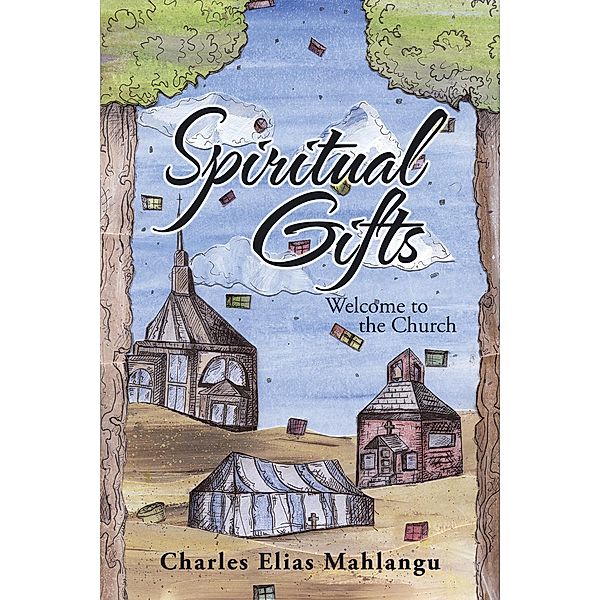 Spiritual Gifts, Charles Elias Mahlangu
