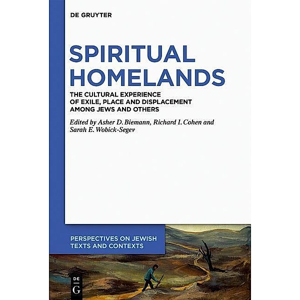 Spiritual Homelands / Perspectives on Jewish Texts and Contexts Bd.12