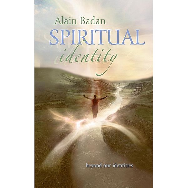 Spiritual Identity, Alain Badan