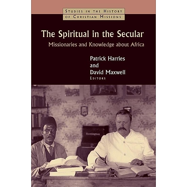 Spiritual in the Secular, David Maxwell, Patrick Harries