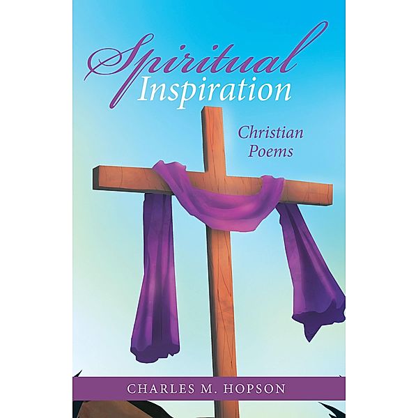 Spiritual Inspiration, Charles M. Hopson