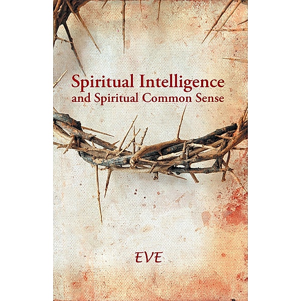 Spiritual Intelligence and Spiritual Common Sense, Eve
