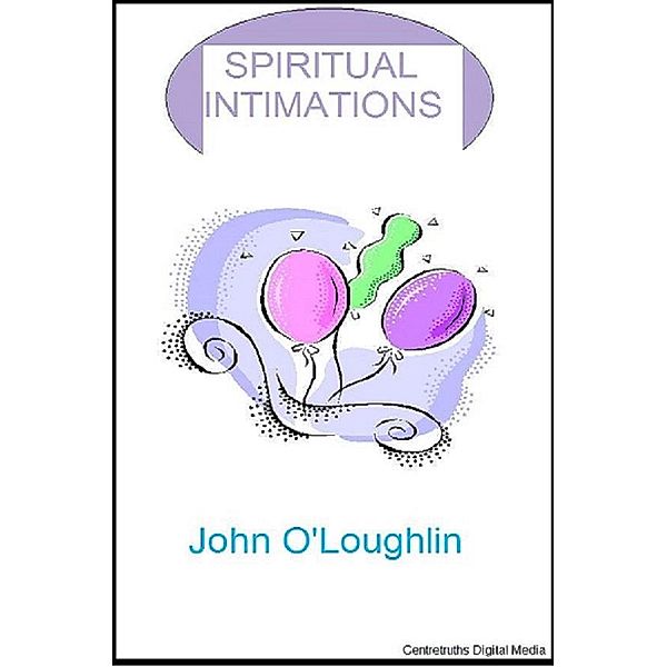 Spiritual Intimations, John O'Loughlin