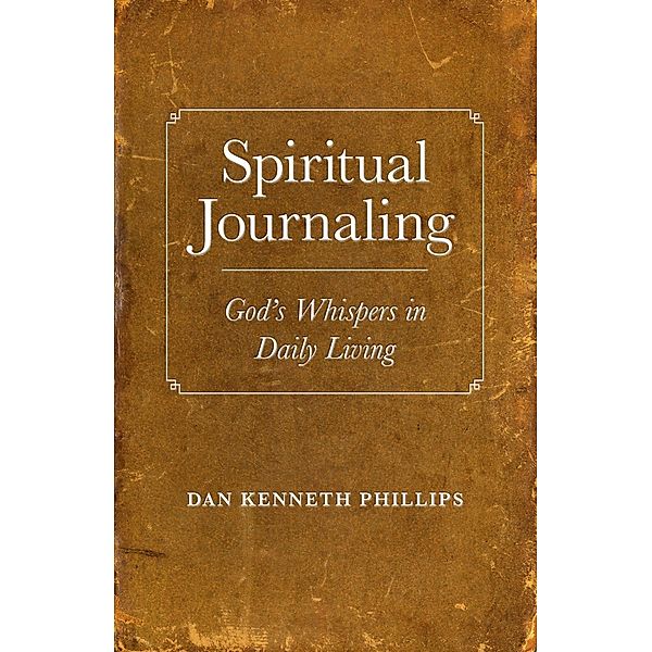 Spiritual Journaling / O-Books, Dan Kenneth Phillips