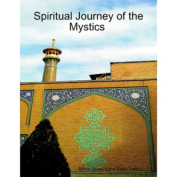 Spiritual Journey of the Mystics, Mirza Javad Agha Maliki Tabrizi