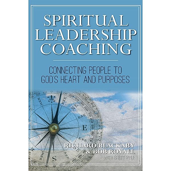 Spiritual Leadership Coaching, Richard Blackaby, Bob Royall