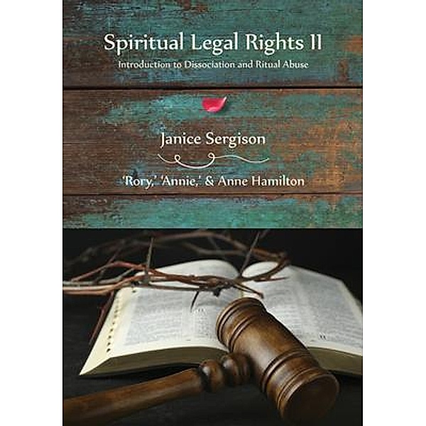 Spiritual Legal Rights II, Janice Sergison, Anne Hamilton, 'Rory' 'Annie'