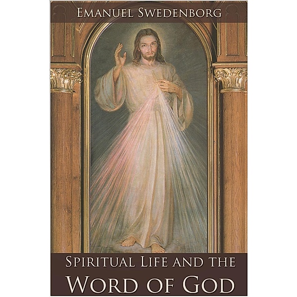 Spiritual Life and the Word of God, Emanuel Swedenborg