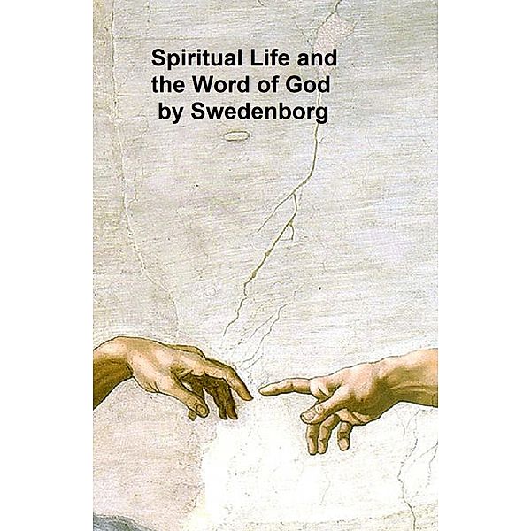 Spiritual Life and the Word of God, Emanuel Swedenborg