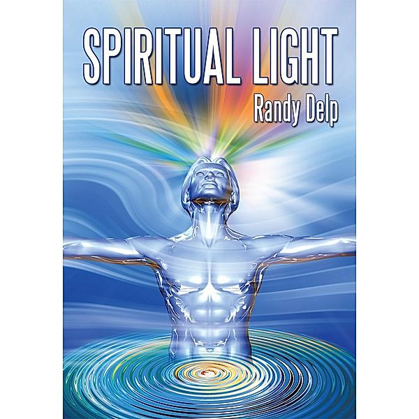 Spiritual Light, Randy Delp