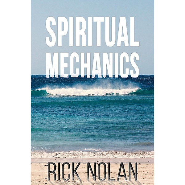 Spiritual Mechanics, Rick Nolan