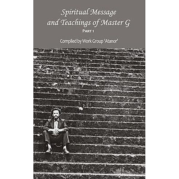 Spiritual Message and Teachings of Master G, Part 1 / Serebrov Boeken