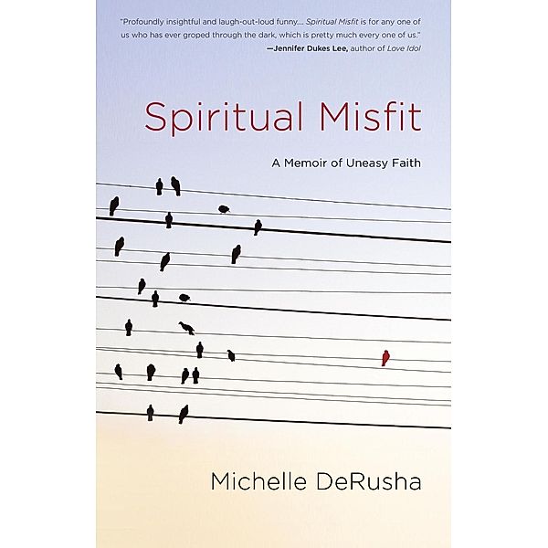 Spiritual Misfit, Michelle Derusha