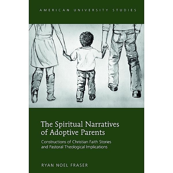 Spiritual Narratives of Adoptive Parents, Ryan Noel Fraser