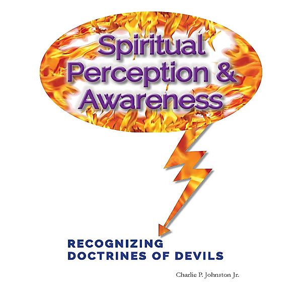 Spiritual Perception & Awareness, Charlie P. Johnston