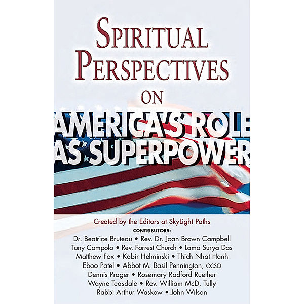 Spiritual Perspectives on America's Role as a Superpower / Spiritual Perspectives