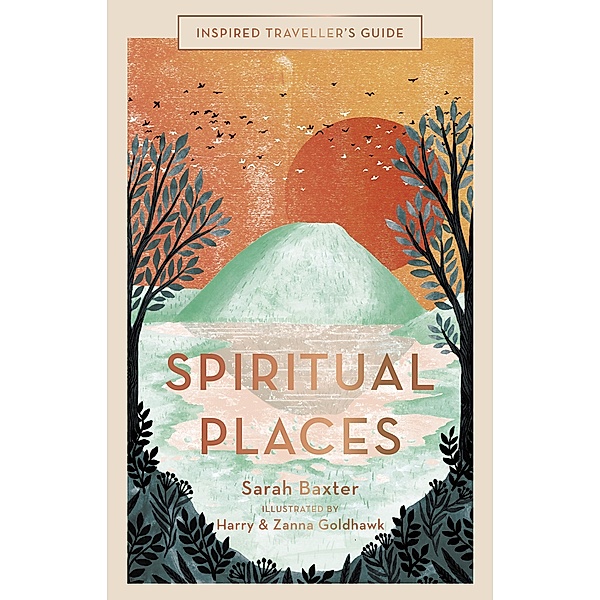 Spiritual Places / Inspired Traveller's Guides, Sarah Baxter