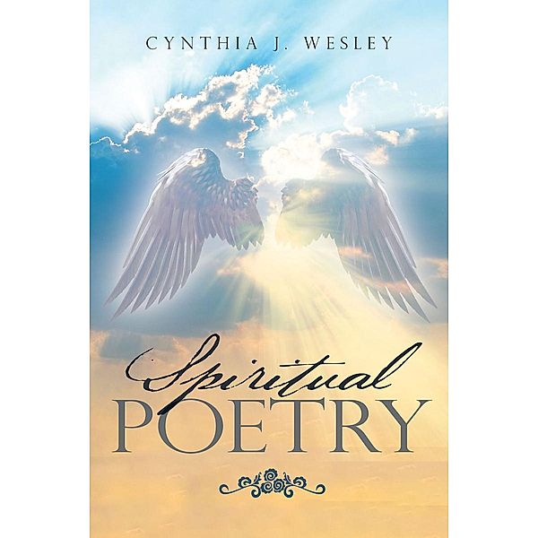 Spiritual Poetry, Cynthia J. J. Wesley