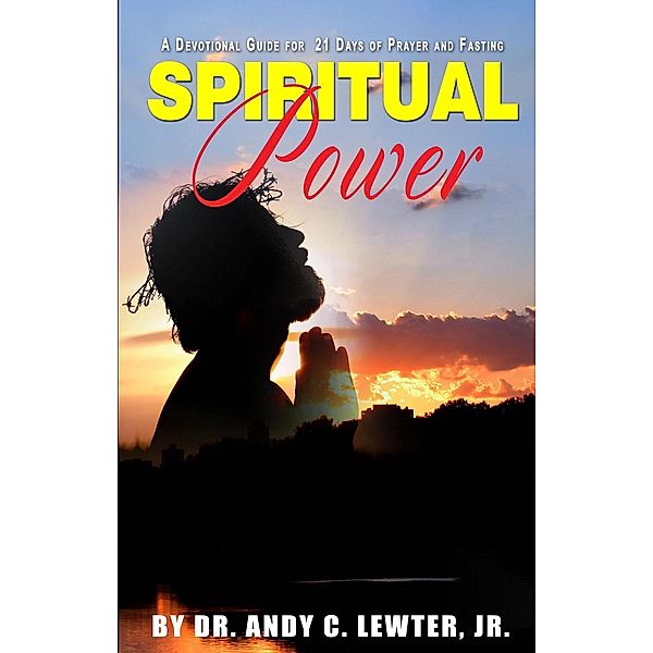 Spiritual Power, Andy C. Lewter