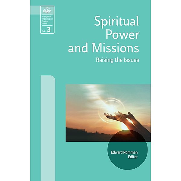 Spiritual Power and Missions / Evangelical Missiological Society Series Bd.3