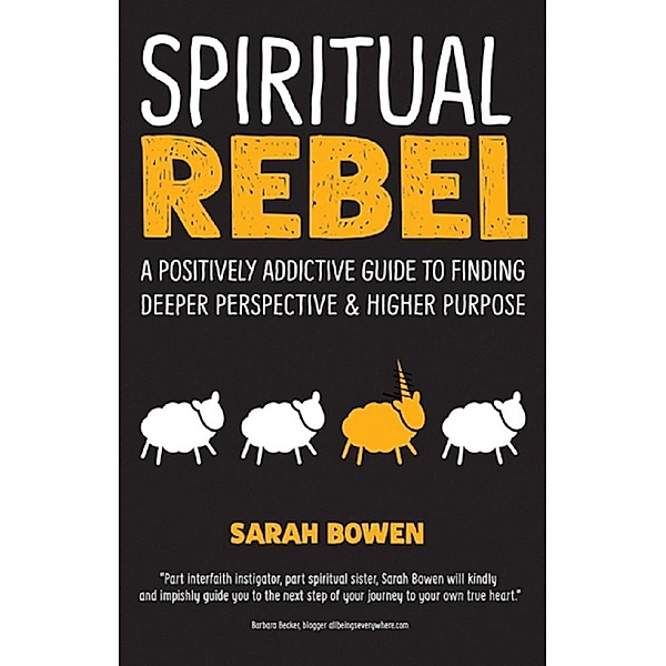 Spiritual Rebel, Sarah A. Bowen