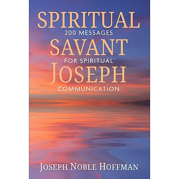 Spiritual Savant Joseph, Joseph Noble Hoffman
