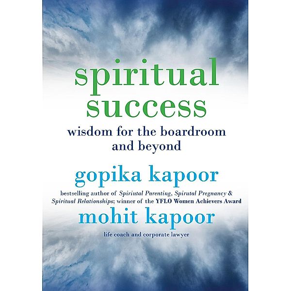 Spiritual Success, Gopika Kapoor, Mohit Kapoor